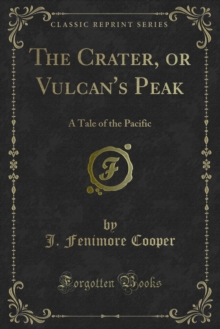 The Crater, or Vulcan's Peak : A Tale of the Pacific