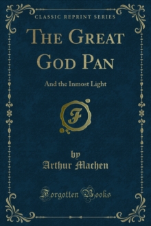 The Great God Pan : And the Inmost Light