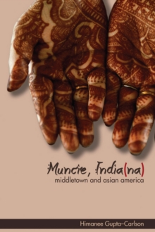 Muncie, India(na) : Middletown and Asian America