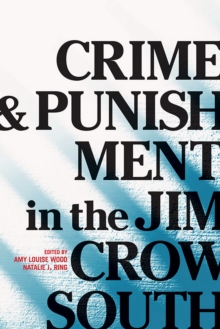 Crime and Punishment in the Jim Crow South