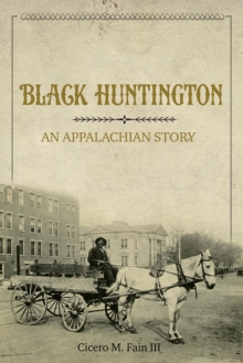 Black Huntington : An Appalachian Story