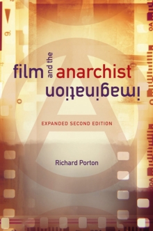 Film and the Anarchist Imagination : Expanded Second Edition