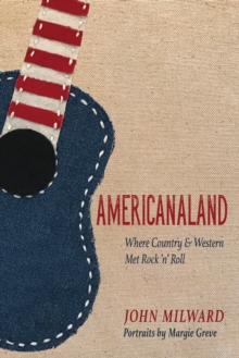 Americanaland : Where Country & Western Met Rock 'n' Roll