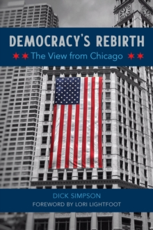 Democracy's Rebirth : The View from Chicago