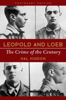 Leopold and Loeb : The Crime of the Century