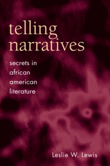 Telling Narratives : Secrets in African American Literature