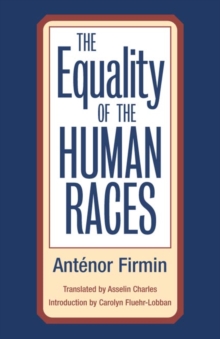 The Equality of Human Races : POSITIVIST ANTHROPOLOGY