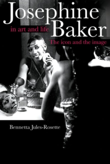 Josephine Baker in Art and Life : THE ICON AND THE IMAGE