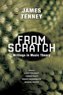 From Scratch : Writings in Music Theory