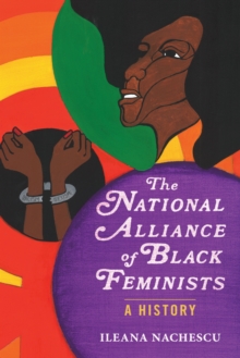 The National Alliance of Black Feminists : A History
