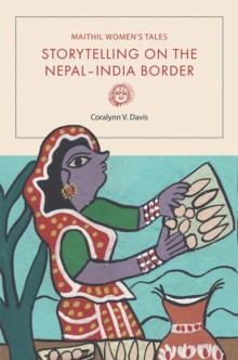 Maithil Women's Tales : Storytelling on the Nepal-India Border