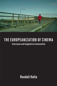 The Europeanization of Cinema : Interzones and Imaginative Communities