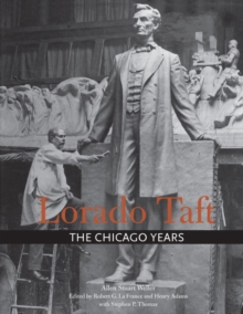 Lorado Taft : The Chicago Years