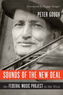 Sounds of the New Deal : The Federal Music Project in the West