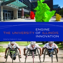 The University of Illinois : Engine of Innovation