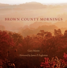 Brown County Mornings, Hardback Book Brown County Mornings, Hardback Book