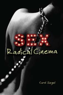 Sex Radical Cinema, Hardback Book Sex Radical Cinema, Hardback Book