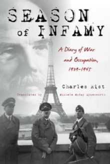 Season of Infamy : A Diary of War and Occupation, 1939-1945, Hardback Book Season of Infamy : A Diary of War and Occupation, 1939-1945, Hardback Book