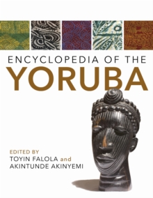 Encyclopedia of the Yoruba, Hardback Book Encyclopedia of the Yoruba, Hardback Book