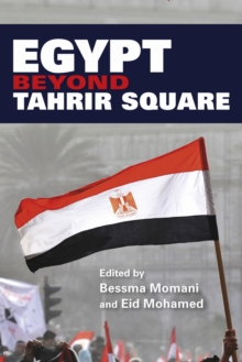 Egypt beyond Tahrir Square, Hardback Book Egypt beyond Tahrir Square, Hardback Book