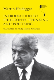 Introduction to Philosophy-Thinking and Poetizing, Paperback / softback Book Introduction to Philosophy-Thinking and Poetizing, Paperback / softback Book