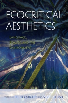 Ecocritical Aesthetics : Language, Beauty, and the Environment