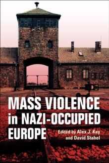 Mass Violence in Nazi-Occupied Europe