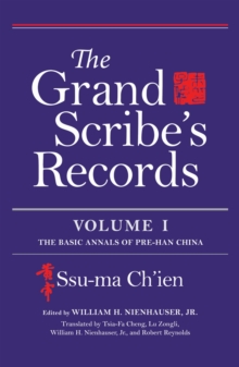 The Grand Scribe's Records, Volume I : The Basic Annals of Pre-Han China, Hardback Book The Grand Scribe's Records, Volume I : The Basic Annals of Pre-Han China, Hardback Book