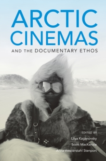 Arctic Cinemas and the Documentary Ethos