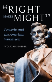 "Right Makes Might" : Proverbs and the American Worldview