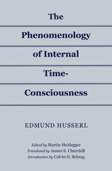 The Phenomenology of Internal Time-Consciousness