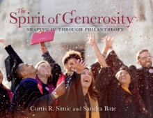 The Spirit of Generosity : Shaping IU Through Philanthropy