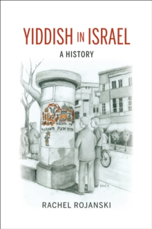 Yiddish in Israel : A History