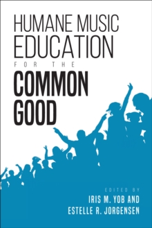 Humane Music Education for the Common Good