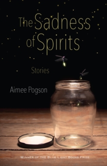 The Sadness of Spirits : Stories