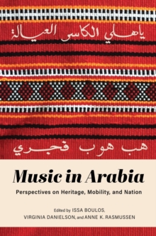 Music in Arabia : Perspectives on Heritage, Mobility, and Nation