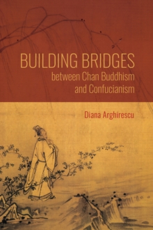 Building Bridges between Chan Buddhism and Confucianism : A Comparative Hermeneutics of Qisong's "Essays on Assisting the Teaching"