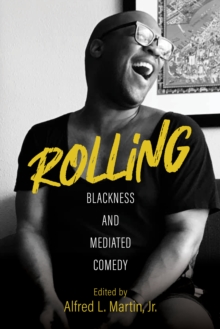 Rolling  Blackness and Mediated Comedy