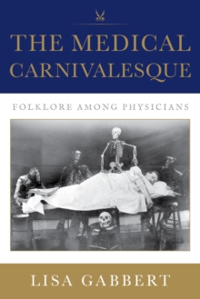 The Medical Carnivalesque : Folklore among Physicians