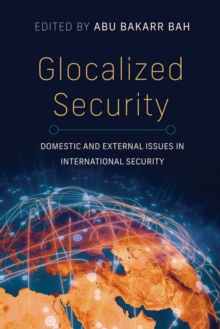 Glocalized Security : Domestic and External Issues in International Security