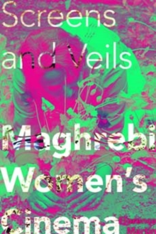 Screens and Veils : Maghrebi Women's Cinema, Paperback Book Screens and Veils : Maghrebi Women's Cinema, Paperback Book