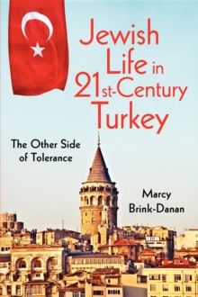 Jewish Life in Twenty-First-Century Turkey : The Other Side of Tolerance, Paperback Book Jewish Life in Twenty-First-Century Turkey : The Other Side of Tolerance, Paperback Book