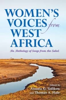 Women's Voices from West Africa : An Anthology of Songs from the Sahel, Hardback Book Women's Voices from West Africa : An Anthology of Songs from the Sahel, Hardback Book