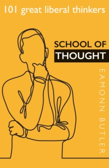 School of Thought: 101 Great Liberal Thinkers : 101 Great Liberal Thinkers