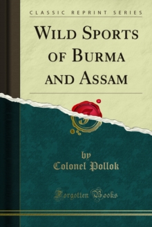 Wild Sports of Burma and Assam