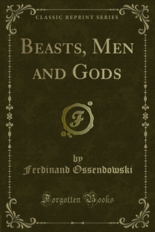 Beasts, Men and Gods