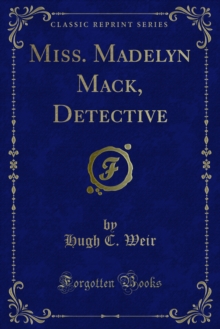 Miss. Madelyn Mack, Detective