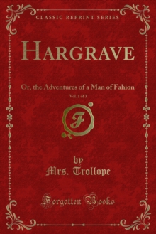 Hargrave : Or, the Adventures of a Man of Fahion