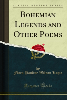 Bohemian Legends and Other Poems