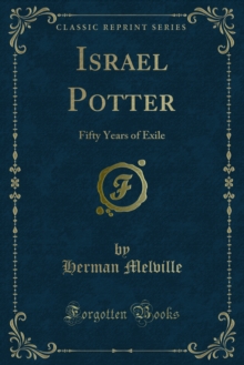 Israel Potter : Fifty Years of Exile